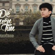 Đan Trường hào hứng ra mắt ‘Để quên con tim’ sau khi hết cách ly