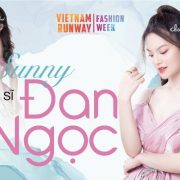 Sunny Đan Ngọc trở thành “Nàng thơ” của NTK Hoàng Hải tại Vietnam Runway Fashion Week 2020