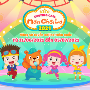 Cơ hội trở thành siêu sao nhí với “Mầm Chồi Lá Casting call 2021”