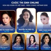 Top 10 dẫn đầu cuộc thi online Miss Cosmo Vietnam 2025