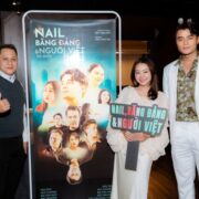 “Nail, Băng Đảng và Người Việt” – Bức tranh chân thực đầy cảm xúc